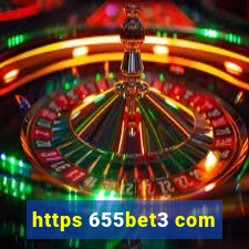 https 655bet3 com